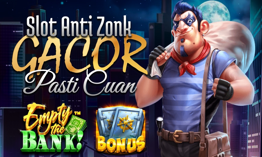 Empty the Bank! Slot Pragmatic 2025 Anti Zonk: Gacor, Cuan, dan Stabil