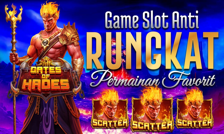 Gates OF Hades Pecahan Terbesar Game Slot Anti Rungkat dengan Permainan Favorite